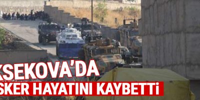 Yüksekova'da 1 Asker Hayatını Kaybetti