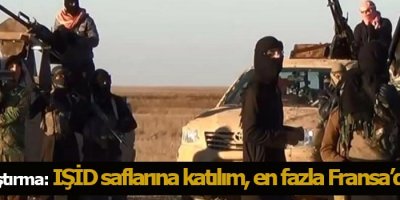 Yeni araştırma: IŞİD saflarına en çok katılım Fransa'dan var