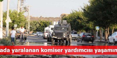 Patlamada yaralanan komiser yardımcısı yaşamını yitirdi