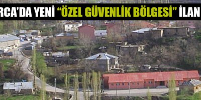 Çukurca'da yeni 'özel güvenlik bölgesi' ilan edildi