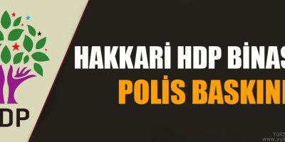 Hakkari'de HDP binasına polis baskını