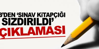 MEB'den 'Sınav kitapçığı sızdırıldı' açıklaması