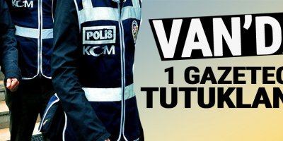 Van'da gazete dağıtımcısı tutuklandı