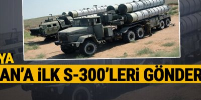 Rusya, İran'a ilk S-300'leri gönderdi