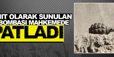 Kanıt olarak sunulan el bombası mahkemede patladı