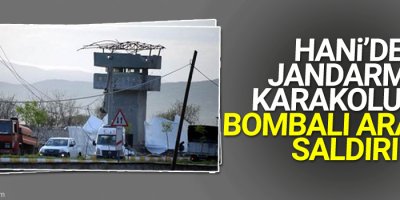 Hani’de jandarma karakoluna bombalı araçla saldırı
