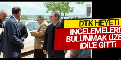 DTK heyeti incelemelerde bulunmak üzere İdil’e gitti