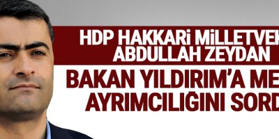 Abdullah Zeydan: Bakan Yıldırım'a Medya Ayrımcılığını sordu