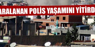 Yaralanan polis yaşamını yitirdi
