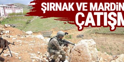 Şırnak ve Mardin'de çatışma