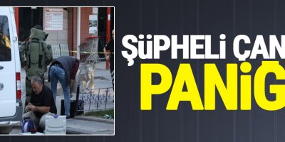 'Şüpheli çanta' paniği