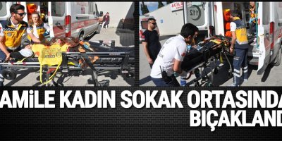 1.5 aylık hamile kadın sokak ortasında bıçaklandı