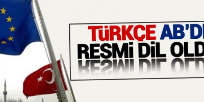Türkçe AB'de resmi dil oldu