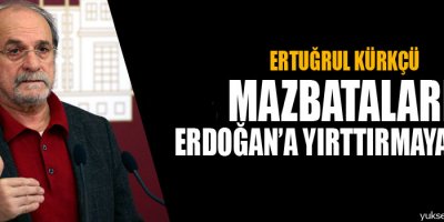Kürkçü: Mazbataları Erdoğan’a yırttırmayacağız