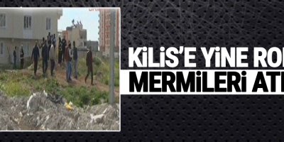 Kilis'e yine roket mermileri atıldı