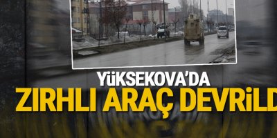 Yüksekova'da Zırhlı Araç Devrildi
