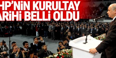 MHP'nin Kurultay tarihi belli oldu