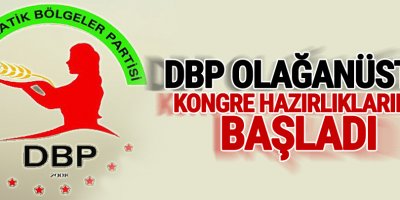DBP Olağanüstü Kongre hazırlıklarına başladı