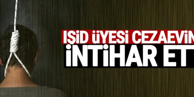 IŞİD üyesi cezaevinde intihar etti