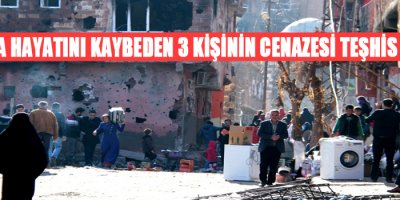 Sur'da Hayatını Kaybeden 3 Kişinin Cenazesi Teşhis Edildi