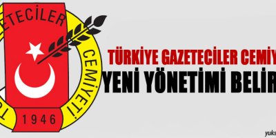 Türkiye Gazeteciler Cemiyeti'nin Yeni Yönetimi Belirlendi