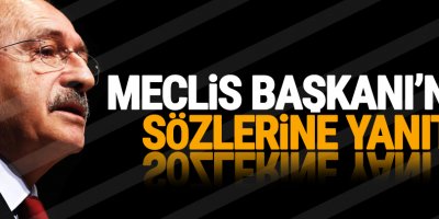 Meclis Başkanı’nın sözlerine yanıt