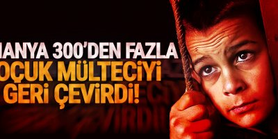 Almanya 300'den fazla çocuk mülteciyi sınırdan geri çevirdi