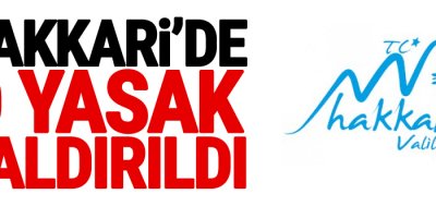 Hakkari'de O yasak Kaldırıldı