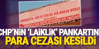 CHP'nin 'laiklik' pankartına para cezası