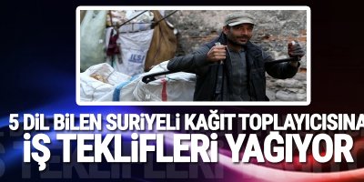 5 dil bilen Suriyeli kâğıt toplayıcısına iş teklifi yağıyor