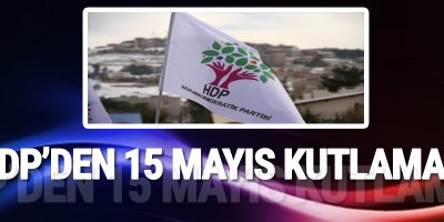 HDP'den 15 Mayıs kutlaması