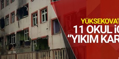 Yüksekova'da 11 Okul için 'yıkım kararı'