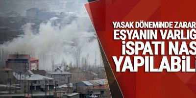 Yasak döneminde zarar gören eşyanın varlığının ispatı nasıl yapılabilir ?