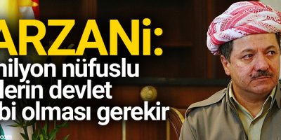Barzani: 50 milyon nüfuslu Kürtlerin devlet sahibi olması gerekir