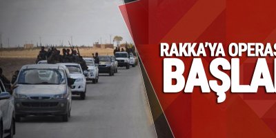 Rakka’ya operasyon başladı