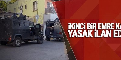 İkinci bir emre kadar Yasak ilan edildi