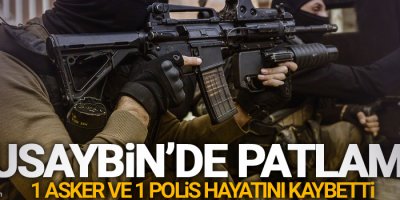 Nusaybin'de patlama: 1 asker ve 1 polis hayatını kaybetti
