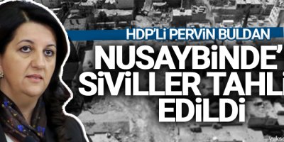 HDP’li Buldan: Nusaybin’deki siviller tahliye edildi