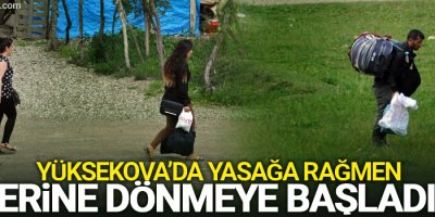 Yüksekova'da 'yasağa rağmen' evlerine dönmeye başladılar
