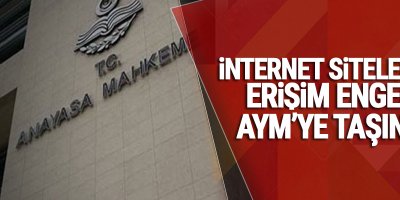 İnternet sitelerine erişim engeli AYM'ye taşındı