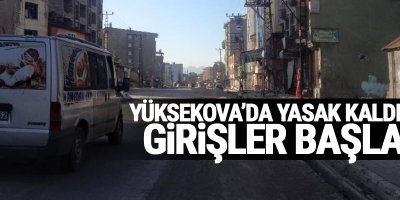 Yüksekova'da yasak kaldırıldı, Girişler başladı
