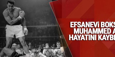 Efsanevi boksör Muhammed Ali hayatını kaybetti