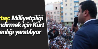 Demirtaş: Milliyetçiliği güçlendirmek için Kürt düşmanlığı yaratılıyor