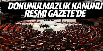 Dokunulmazlık yasası Resmi Gazete’de