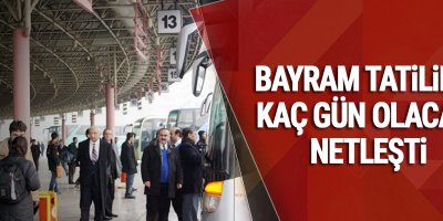 Bayram tatili 9 güne çıktı
