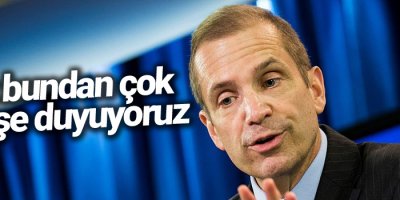 ABD: Endişe duyuyoruz