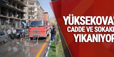 Yüksekova'da Caddeler ve Sokaklar Yıkanıyor