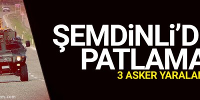 Şemdinli’de patlama: 3 asker yaralı