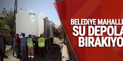 Belediye mahallelere su depoları bırakıyor