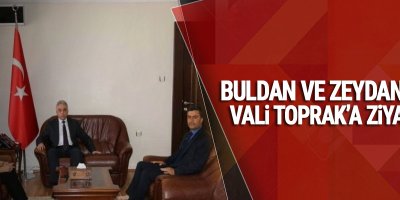 Buldan ve Zeydan'dan Vali Toprak'a Ziyaret